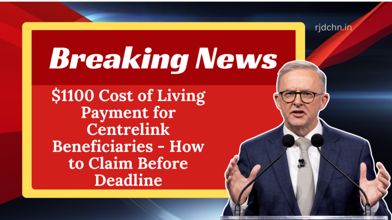 $1100 Cost of Living Payment for Centrelink Beneficiaries - How to Claim Before Deadline