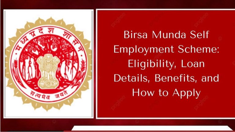 Birsa Munda Self Employment Scheme: Eligibility, Loan Details, Benefits, and How to Apply