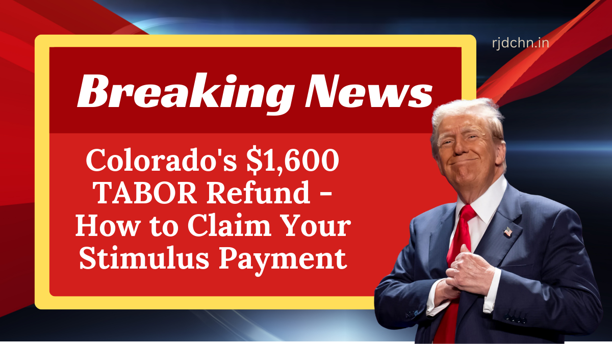 Colorado's $1,600 TABOR Refund - How to Claim Your Stimulus Payment