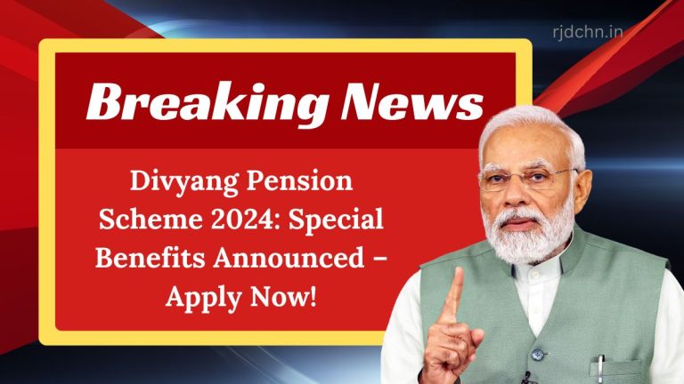 Divyang Pension Scheme 2024: Special Benefits Announced – Apply Now!