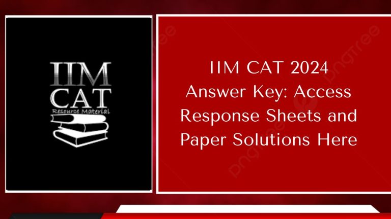 IIM CAT 2024 Answer Key: Access Response Sheets and Paper Solutions Here