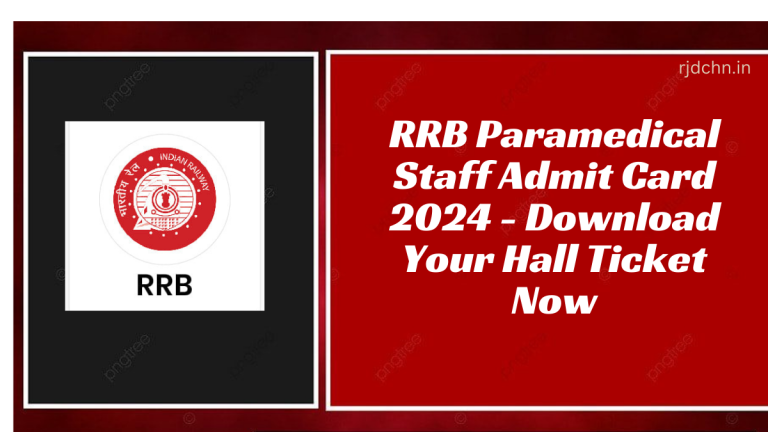 RRB Paramedical Staff Admit Card 2024 - Download Your Hall Ticket Now