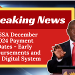 SASSA December 2024 Payment Dates - Early Disbursements and New Digital System