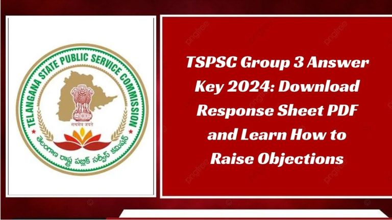 TSPSC Group 3 Answer Key 2024: Download Response Sheet PDF and Learn How to Raise Objections