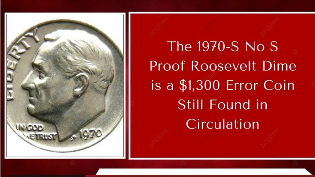 The 1970-S No S Proof Roosevelt Dime is a $1,300 Error Coin Still Found in Circulation