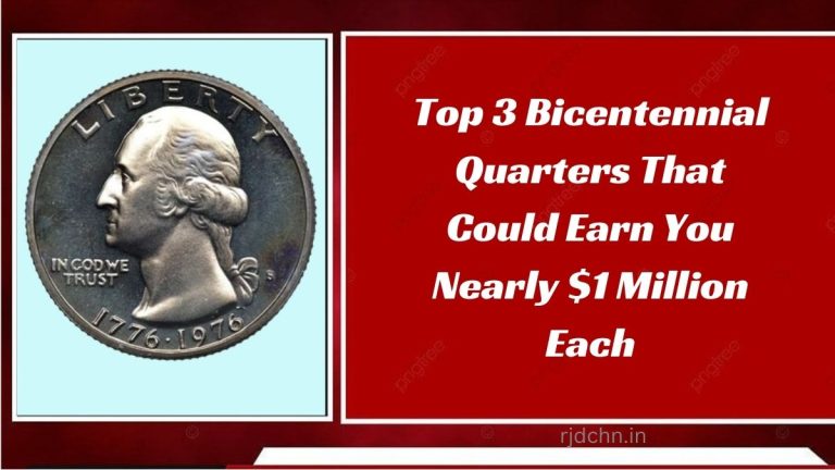 Top 3 Bicentennial Quarters That Could Earn You Nearly $1 Million Each