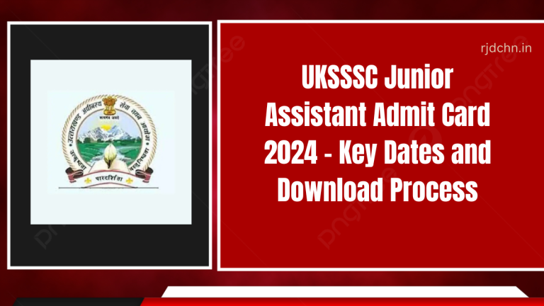 UKSSSC Junior Assistant Admit Card 2024 - Key Dates and Download Process