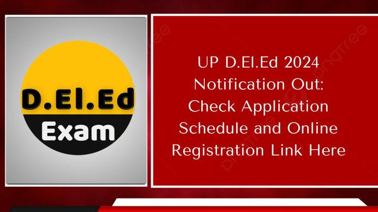 UP D.El.Ed 2024 Notification Out: Check Application Schedule and Online Registration Link Here