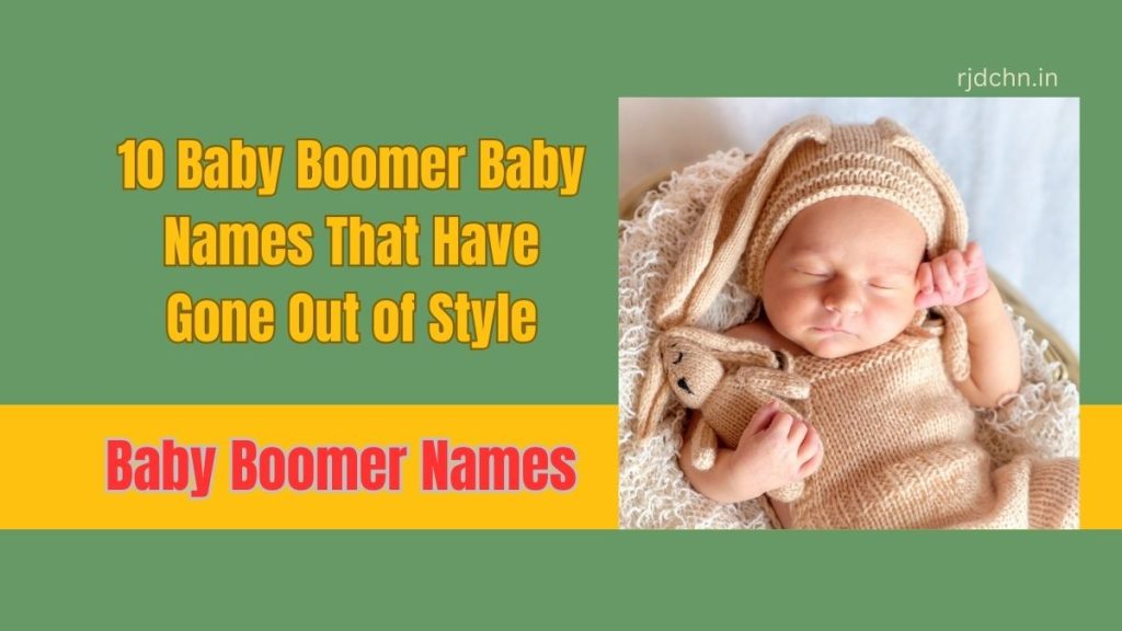 10 Baby Boomer Baby Names That Have Gone Out of Style