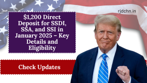 $1,200 Direct Deposit for SSDI, SSA, and SSI in January 2025 – Key Details and Eligibility