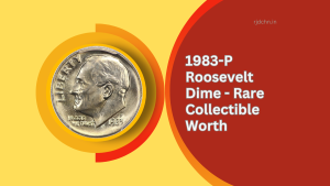 1983-P Roosevelt Dime - Rare Collectible Worth Exploring For Its Unique Features