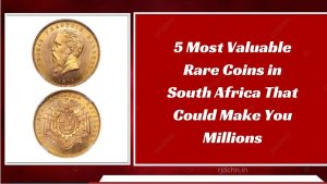 5 Most Valuable Rare Coins in South Africa That Could Make You Millions