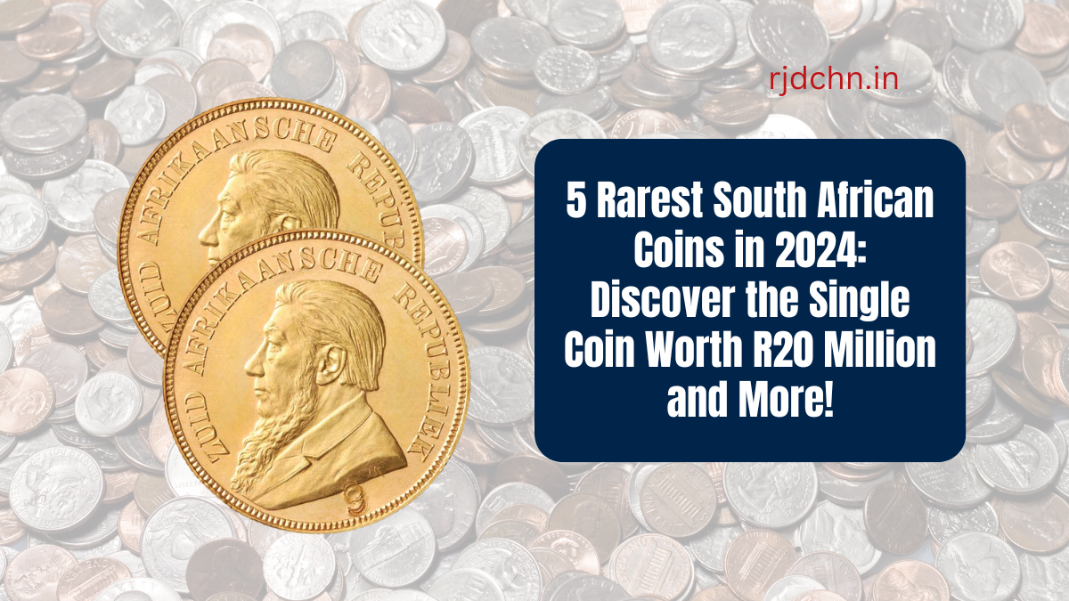 5 Rarest South African Coins in 2024 Discover the Single Coin Worth R20 Million and More!