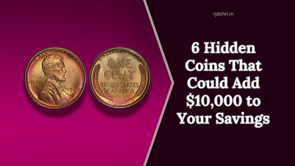 6 Hidden Coins That Could Add $10,000 to Your Savings - Find the Treasure in Your Pocket