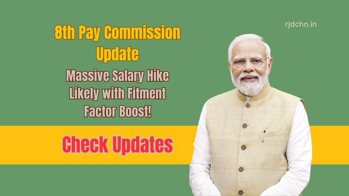 8th Pay Commission Update: Massive Salary Hike Likely with Fitment Factor Boost!