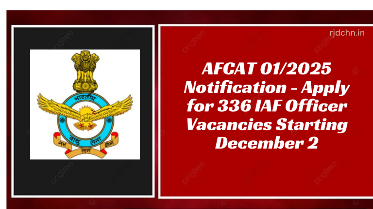 AFCAT 012025 Notification - Apply for 336 IAF Officer Vacancies Starting December 2