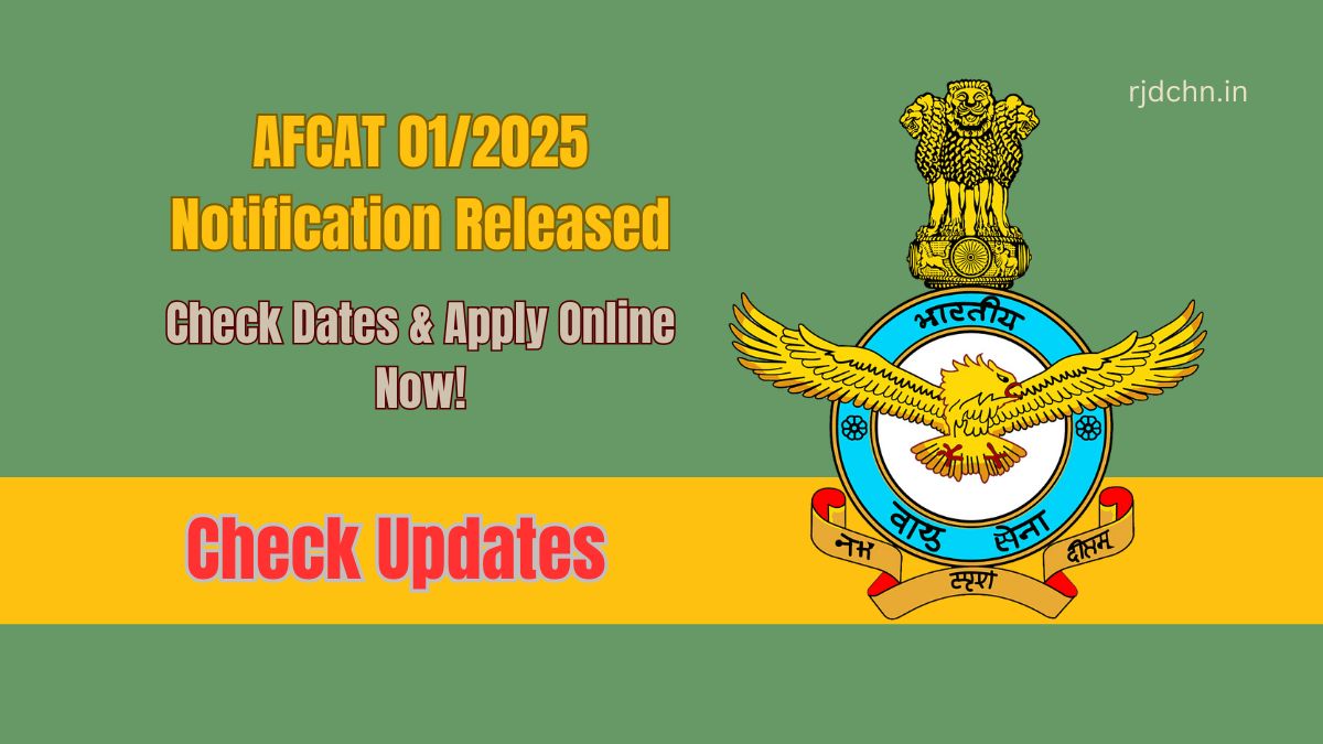 AFCAT 01/2025 Notification Released: Check Dates & Apply Online Now!