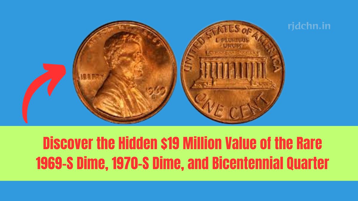 Discover the Hidden $19 Million Value of the Rare 1969-S Dime, 1970-S Dime, and Bicentennial Quarter