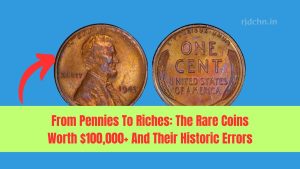 From Pennies To Riches: The Rare Coins Worth $100,000+ And Their Historic Errors