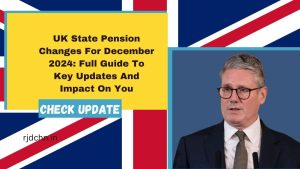 UK State Pension Changes For December 2024: Full Guide To Key Updates And Impact On You