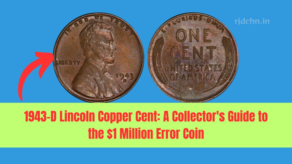 1943-D Lincoln Copper Cent: A Collector's Guide to the $1 Million Error Coin