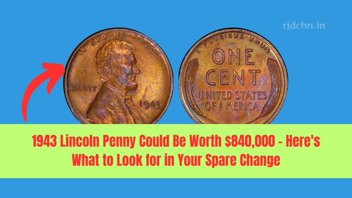 1943 Lincoln Penny Could Be Worth $840,000 – Here's What to Look for in Your Spare Change