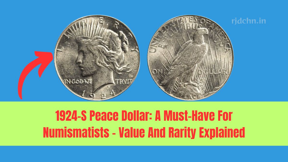 1924-S Peace Dollar: A Must-Have For Numismatists - Value And Rarity Explained