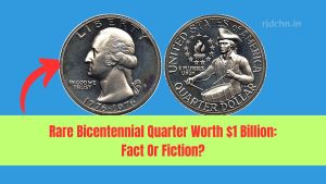 Rare Bicentennial Quarter Worth $1 Billion: Fact Or Fiction?