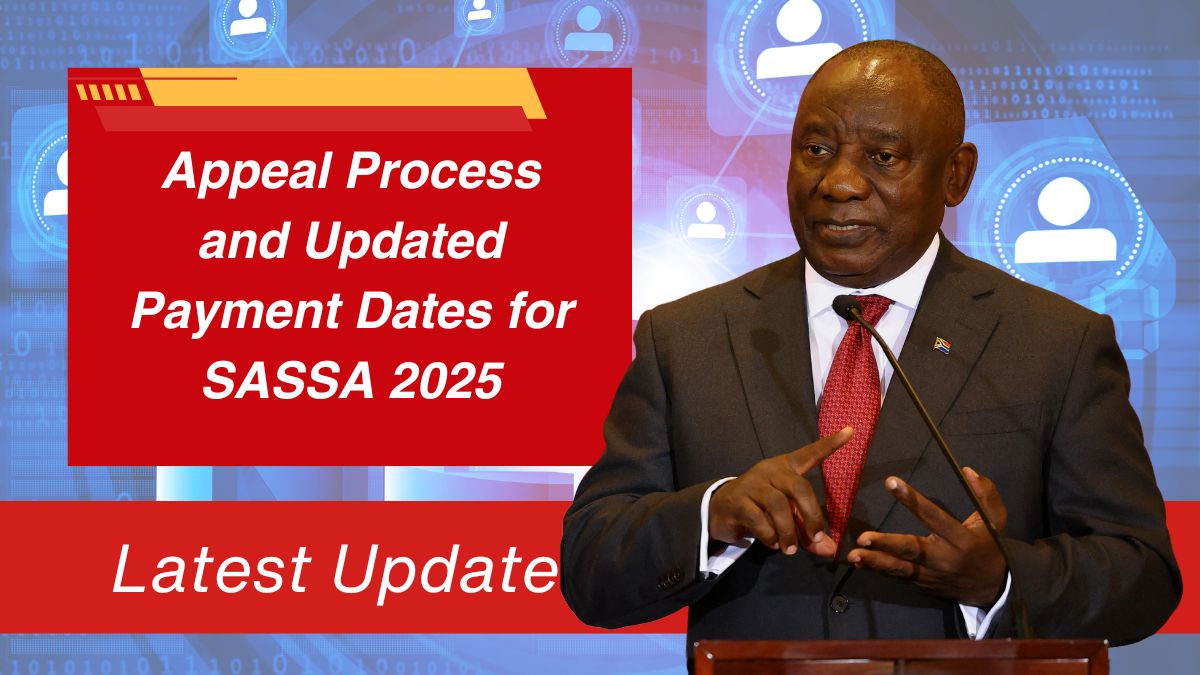 Appeal Process and Updated Payment Dates for SASSA 2025