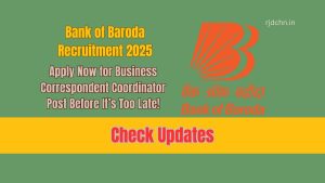 Bank of Baroda Recruitment 2025: Apply Now for Business Correspondent Coordinator Post Before It’s Too Late!