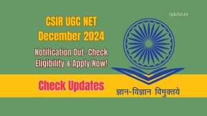 CSIR UGC NET December 2024: Notification Out- Check Eligibility & Apply Now!