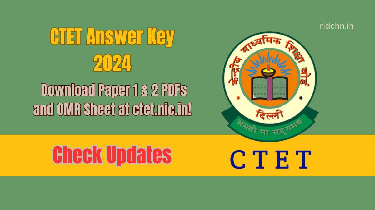 CTET Answer Key 2024: Download Paper 1 & 2 PDFs and OMR Sheet at ctet.nic.in!