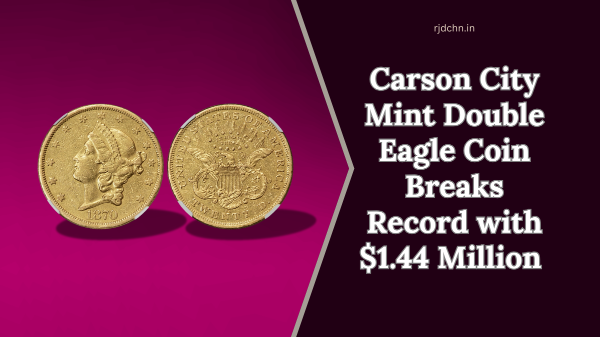 Carson City Mint Double Eagle Coin Breaks Record with $1.44 Million Sale at Heritage Auction