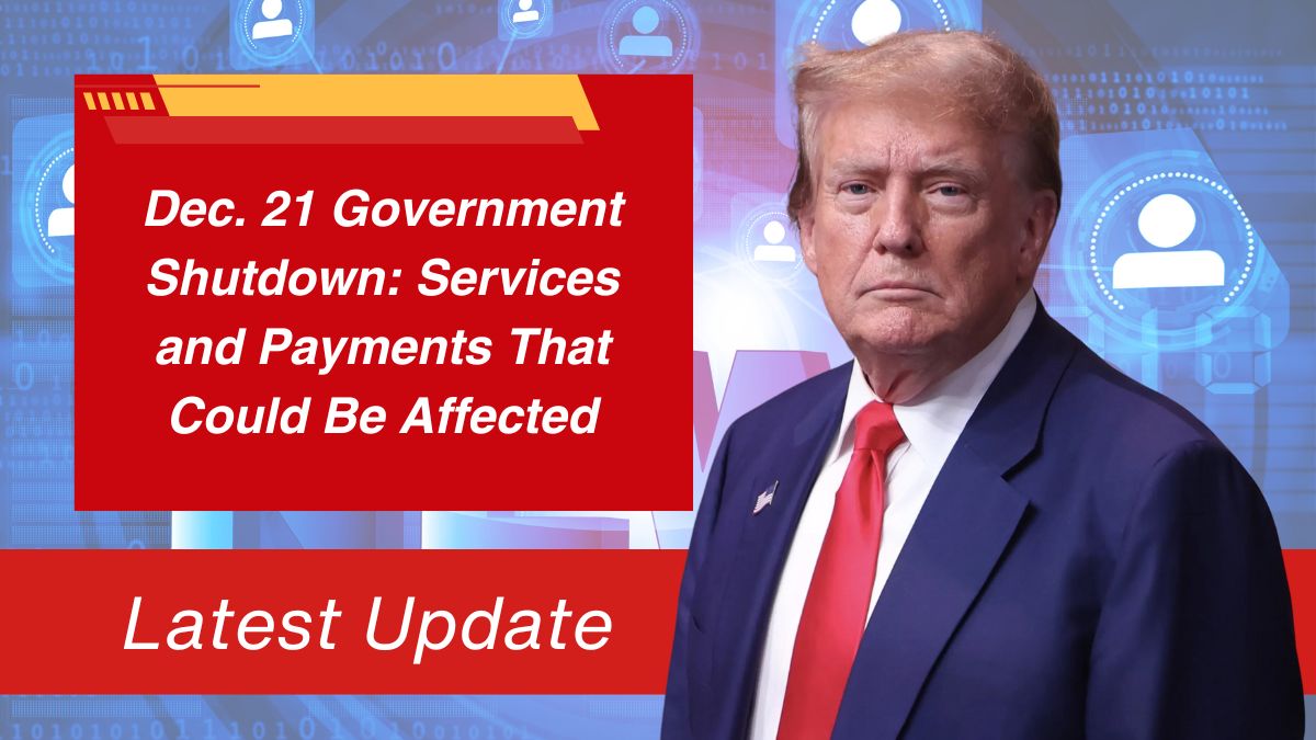 Dec. 21 Government Shutdown: Services and Payments That Could Be Affected