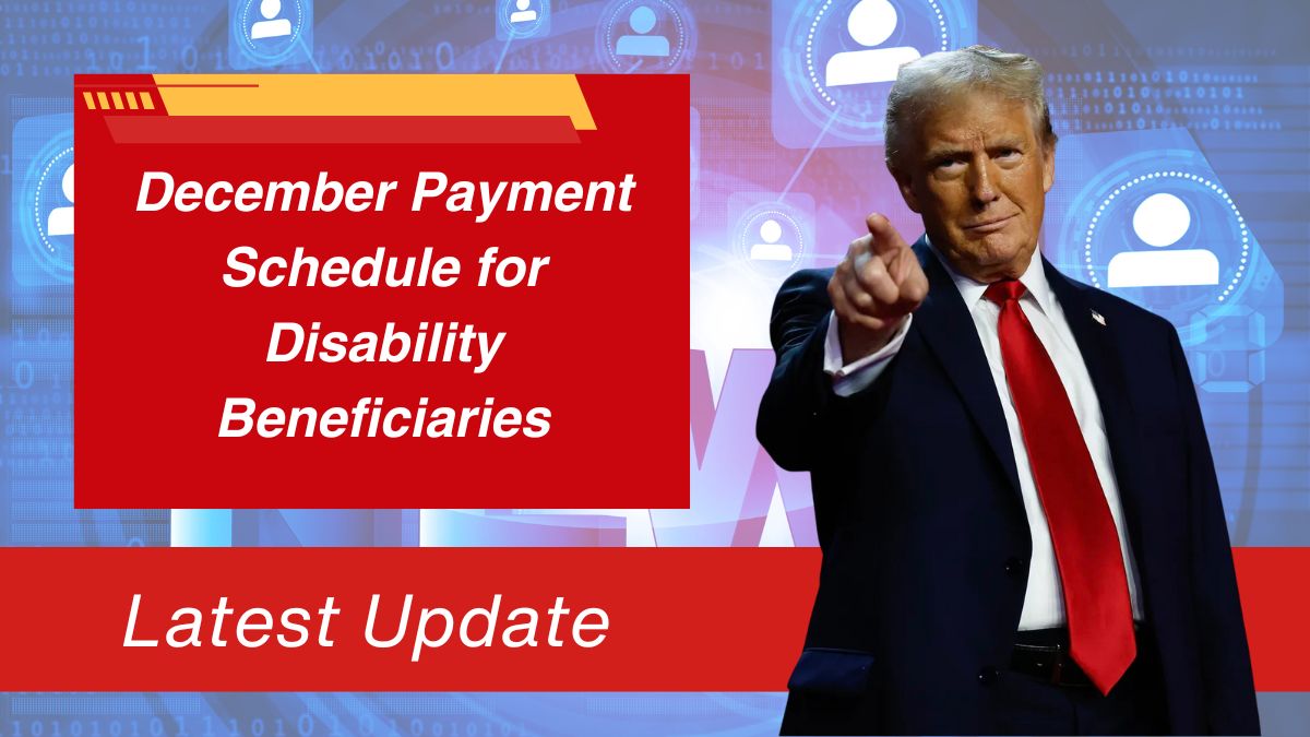 December Payment Schedule for Disability Beneficiaries