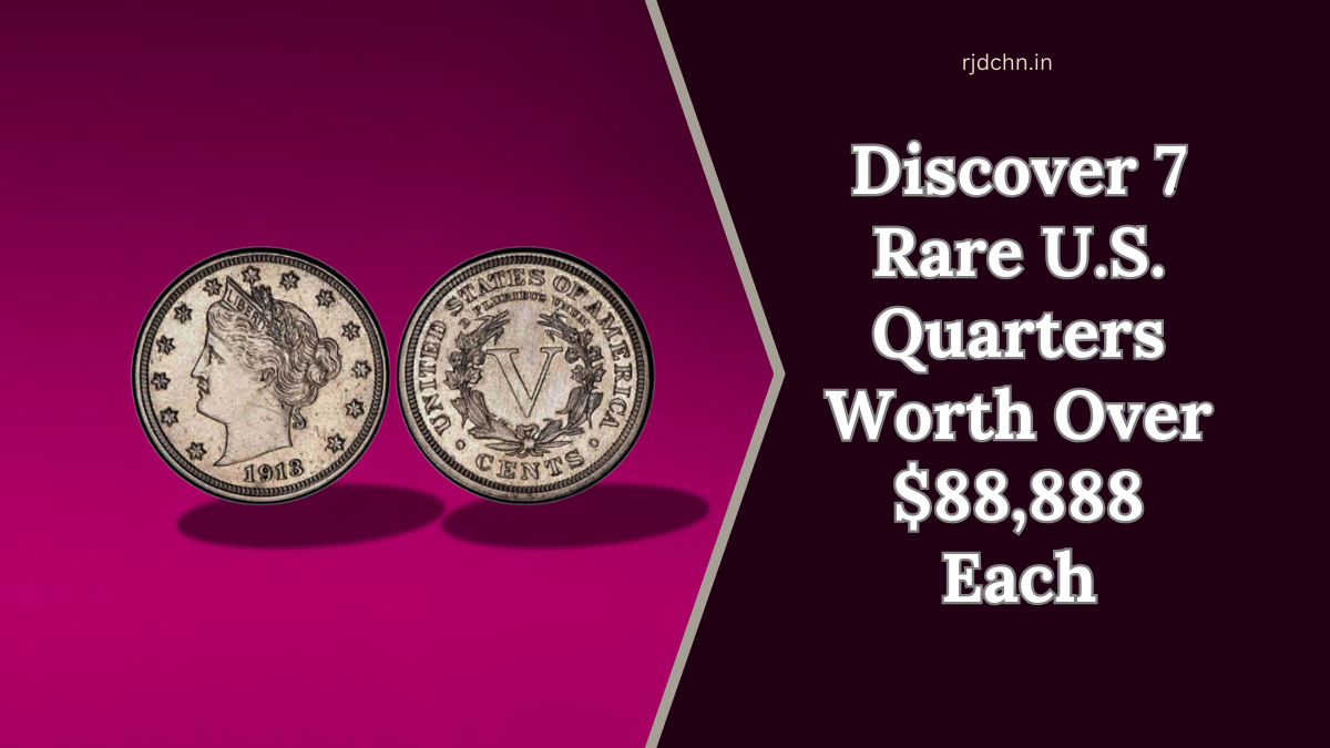 Discover 7 Rare U.S. Quarters Worth Over $88,888 Each