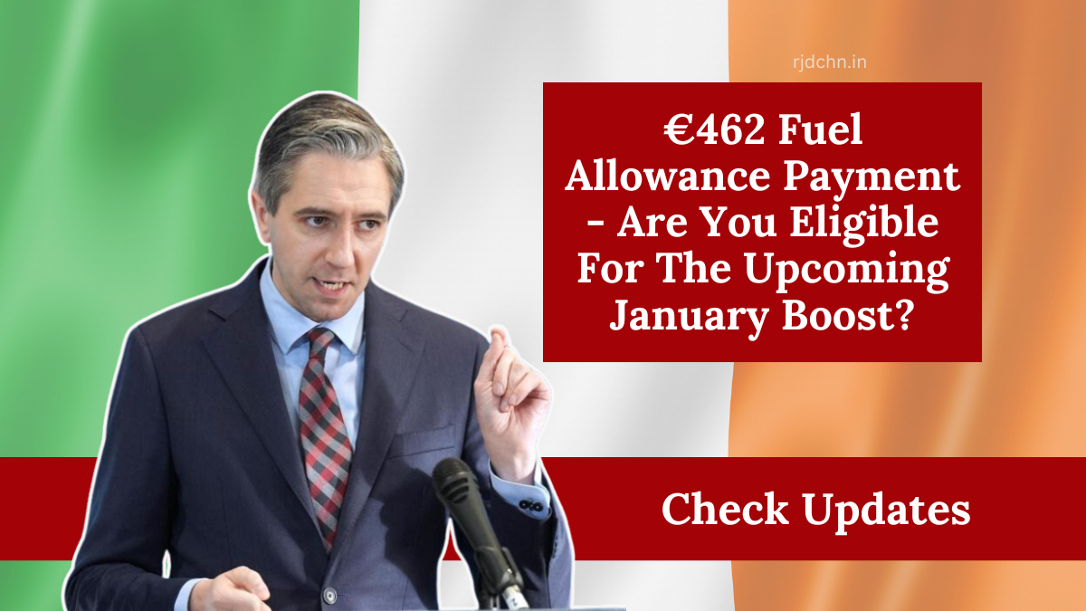 €462 Fuel Allowance Payment - Are You Eligible For The Upcoming January Boost?