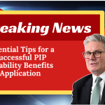 Essential Tips for a Successful PIP Disability Benefits Application