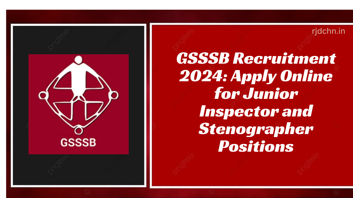 GSSSB Recruitment 2024 Apply Online for Junior Inspector and Stenographer Positions