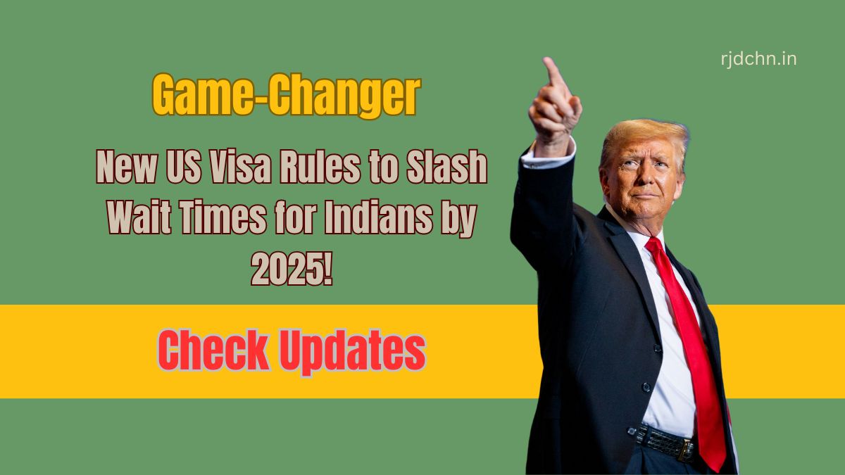 Game-Changer: New US Visa Rules to Slash Wait Times for Indians by 2025!