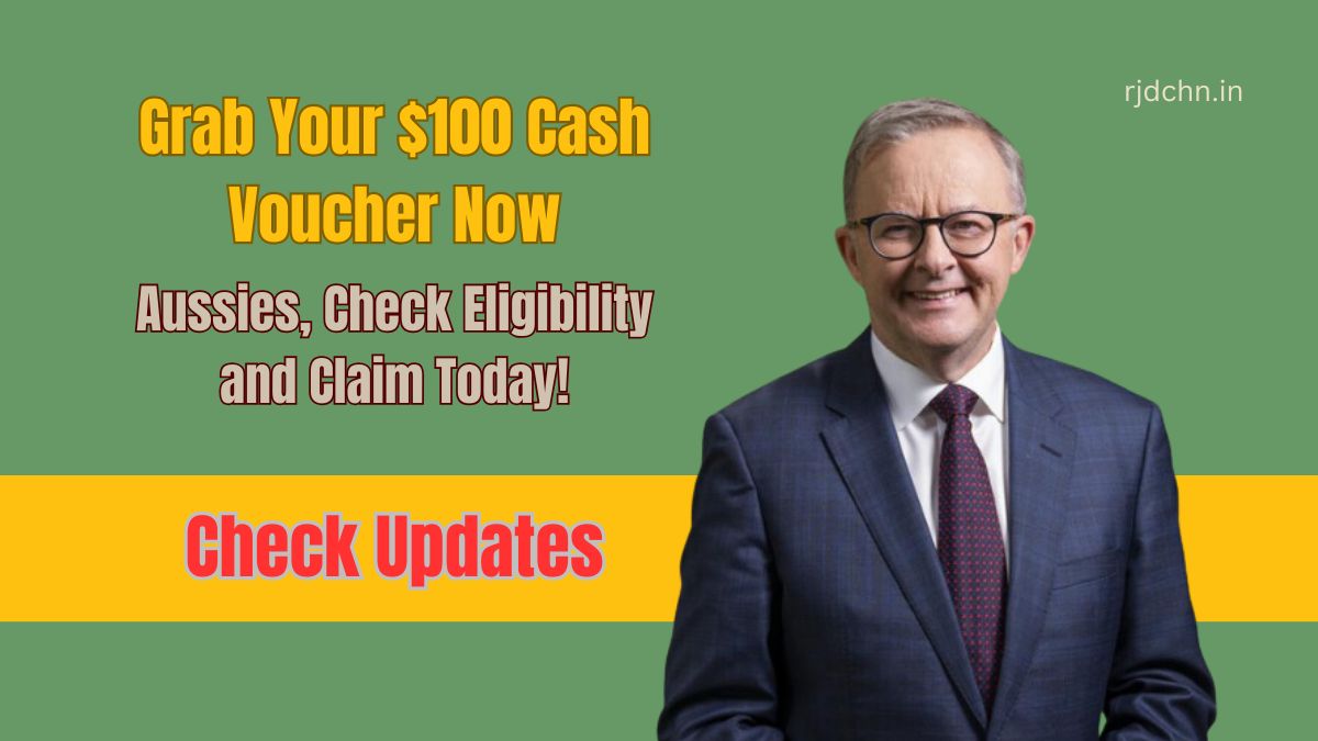 Grab Your $100 Cash Voucher Now: Aussies, Check Eligibility and Claim Today!