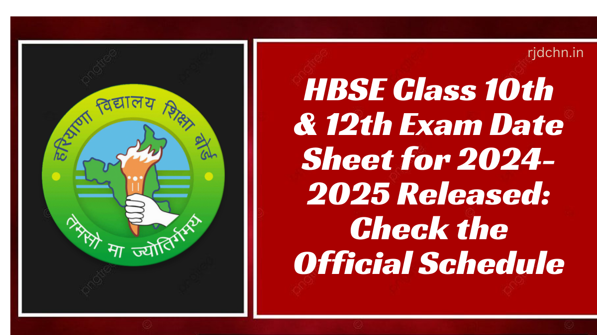 HBSE Class 10th & 12th Exam Date Sheet for 2024-2025 Released: Check the Official Schedule