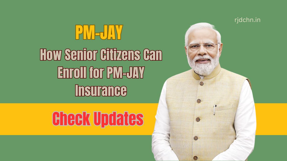 How Senior Citizens Can Enroll for PM-JAY Insurance