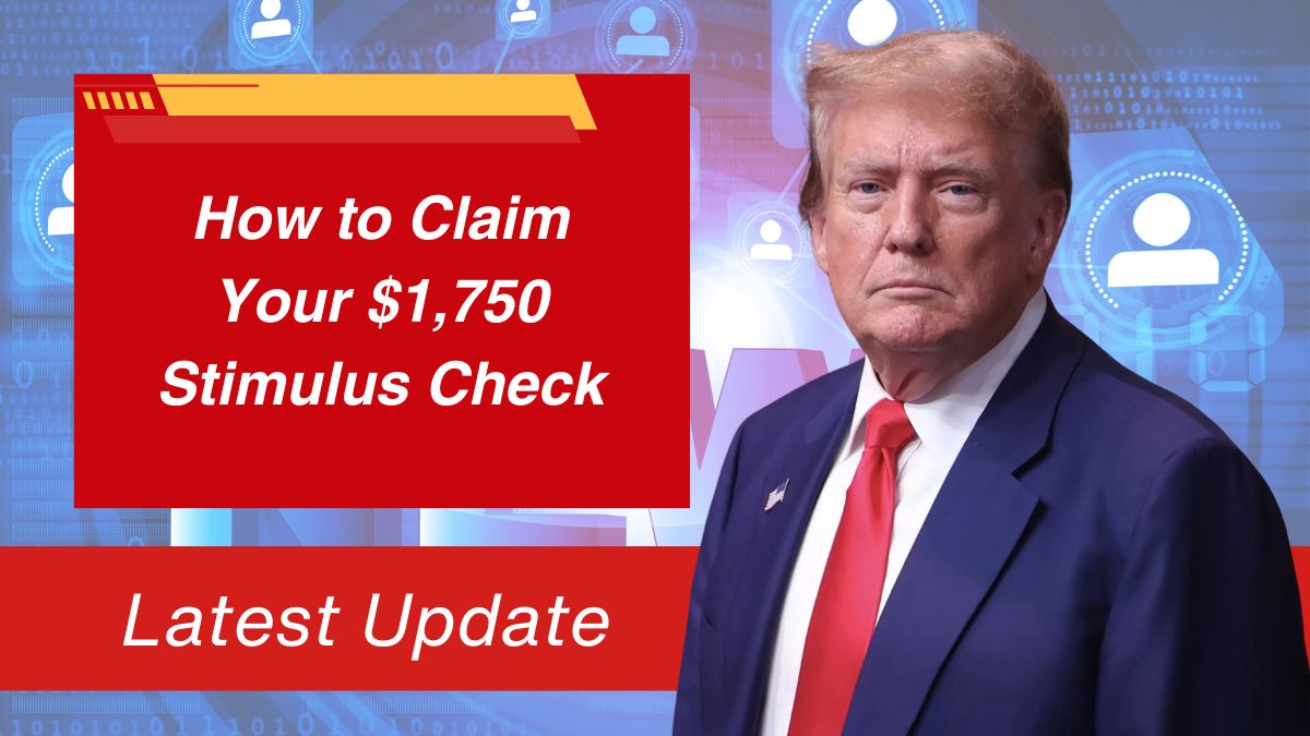 How to Claim Your $1,750 Stimulus Check