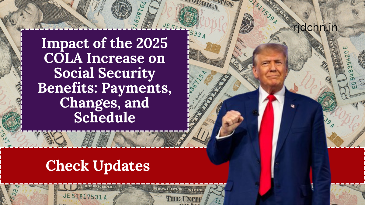 Impact of the 2025 COLA Increase on Social Security Benefits: Payments, Changes, and Schedule