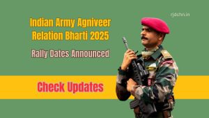 Indian Army Agniveer Relation Bharti 2025: Rally Dates Announced- Check Now!