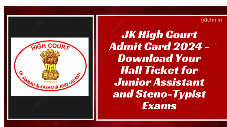 JK High Court Admit Card 2024 - Download Your Hall Ticket for Junior Assistant and Steno-Typist Exams