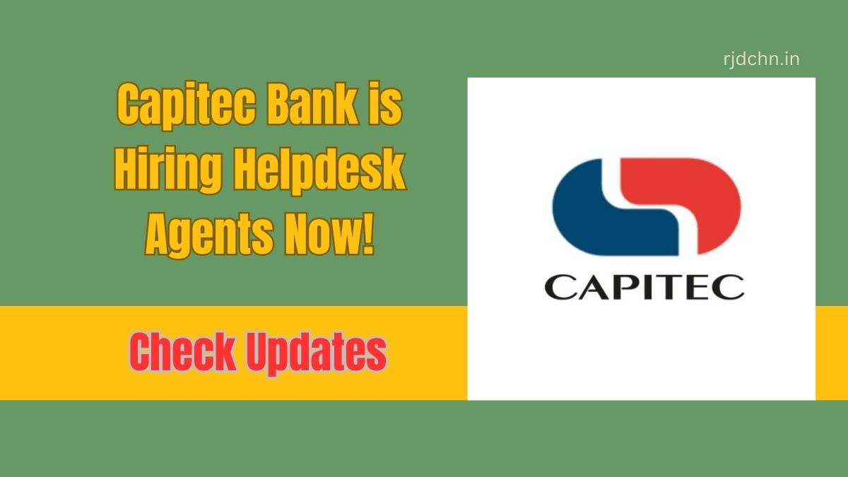 Join the Team: Capitec Bank is Hiring Helpdesk Agents Now!