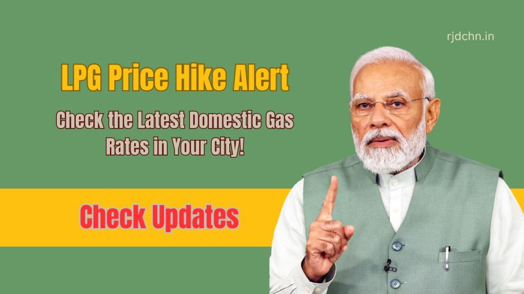 LPG Price Hike Alert: Check the Latest Domestic Gas Rates in Your City!