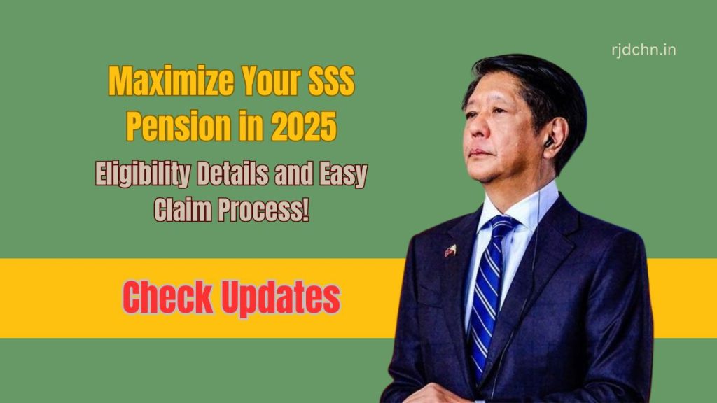 Maximize Your SSS Pension in 2025: Eligibility Details and Easy Claim Process!